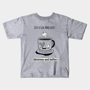 Just a Girl Who Loves Chickens and Coffee Kids T-Shirt